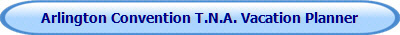 Arlington Convention T.N.A. Vacation Planner